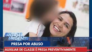 Auxiliar de classe é presa preventivamente por abuso sexual em escola