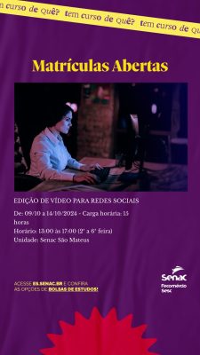 CURSOS SENAC SÃO MATEUS ES (EDIÇÃO DE VIDEO PARA REDES SOÇIAIS)