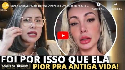 Sarah Sheeva revela porque Andressa Urach se perdeu e conselho que daria se tivesse sido sua pastora E OUTROS VIDEOS